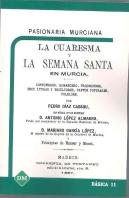 Pasionaria Murciana. La Cuaresma Y La Semana Santa En Murcia
