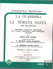Pasionaria Murciana. La Cuaresma Y La Semana Santa En Murcia