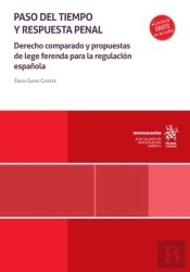 Paso Del Tiempo Y Respuesta Penal Derecho Comparado Y Propu