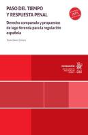 Paso Del Tiempo Y Respuesta Penal Derecho Comparado Y Propu