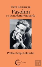 Pasolini Ou La Modernite Insensee