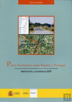 Bertrand.pt - Pasos Fronterizos Entre España Y Portugal. Identificación Y Características 2009.