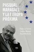 Pasqual Maragall Y La Europa Proxima