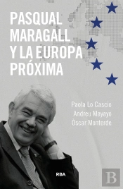 Pasqual Maragall Y La Europa Proxima