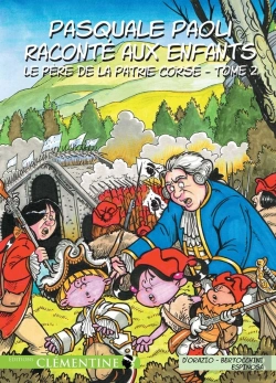 Bertrand.pt - Pasquale Paoli Raconté Aux Enfants Tome 2 ; Le Père De La Patrie Corse