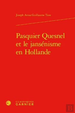 Bertrand.pt - Pasquier Quesnel Et Le Jansenisme En Hollande