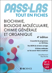 Pass & Las ; Biochimie, Biologie Moléculaire, Chimie Générale Et Organique ; Tout En Fiches (4e Édition)