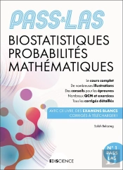 Pass & Las ; Biostatistiques Probabilités Mathématiques ; Manuel, Cours + Qcm Corrigés (6e Édition)