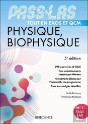 Pass & Las ; Physique, Biophysique ; Tout En Exos Et Qcm (5e Édition)