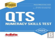 Pass Qts Numeracy Test Questions: The Complete Guide To Passing The Qts Numerical Tests