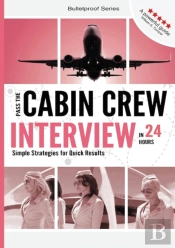 Pass The Cabin Crew Interview In 24 Hours