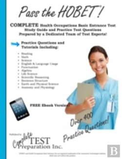 Bertrand.pt - Pass The Hobet! Health Occupations Basic Entrance Test Study Guide And Practice Test Questions