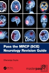 Pass The Mrcp (Sce) Neurology Revision Guide