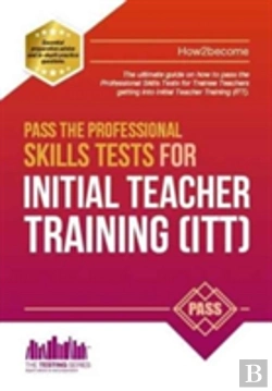 Bertrand.pt - Pass The Professional Skills Tests For Initial Teacher Training: Training & 100s Of Mock Questions