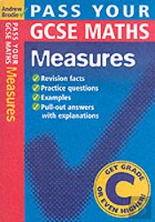 Pass Your Gcse Maths: Measures