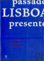 Passado Lisboa Presente Lisboa Futuro