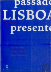 Passado Lisboa Presente Lisboa Futuro
