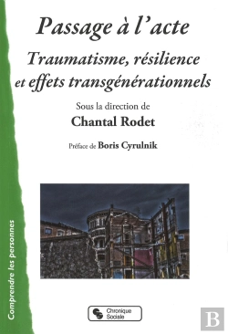 Bertrand.pt - Passage À L'Acte,Traumatisme, Résilience Et Effets Transgéner