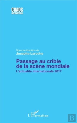 Bertrand.pt - Passage Au Crible De La Scène Mondiale ; L'Actualité Internationale 2017