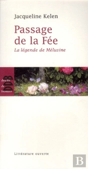 Passage De La Fée ; La Légende De Mélusine