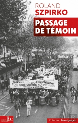 Bertrand.pt - Passage De Témoin : 60 Ans De Vie Da Un Militant Ouvrier, Communiste Et Révolutionnaire