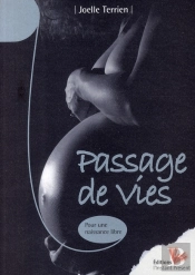 Passage De Vies ; Pour Une Naissance Libre