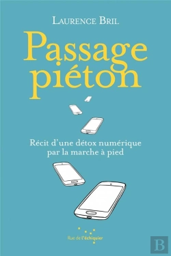 Bertrand.pt - Passage Pieton - Recit D Une Detox Numerique Par La Marche A