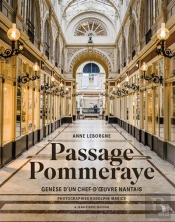 Passage Pommeraye : Genèse D'Un Chef D'Oeuvre Nantais