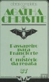 Passageiro para Francforte / O Mistério da Regata