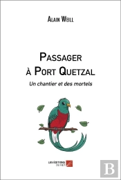 Passager A Port Quetzal - Un Chantier Et Des Mortels