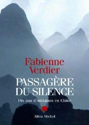 Passagère Du Silence : Dix Ans D'Initiation En Chine