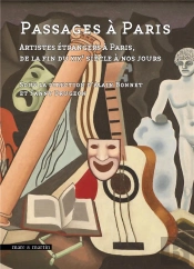 Passages À Paris : Artistes Étrangers À Paris De La Fin Du Xixe À Nos Jours