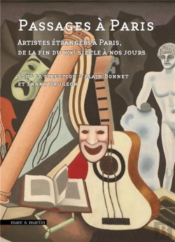 Bertrand.pt - Passages À Paris : Artistes Étrangers À Paris De La Fin Du Xixe À Nos Jours