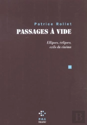 Passages À Vide ; Ellipses, Éclipses, Exils Du Cinéma
