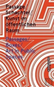 Passages/Boxes/Art In Public Spaces