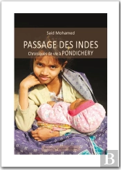Passages Des Indes - Chroniques De Vie A Pondichery