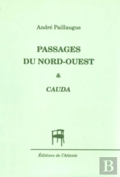 Passages Du Nord-Ouest & Cauda