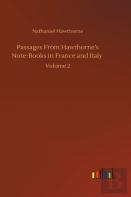 Passages From Hawthorne'S Note-Books In France And Italy