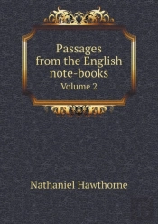 Passages From The English Note-Books Volume 2