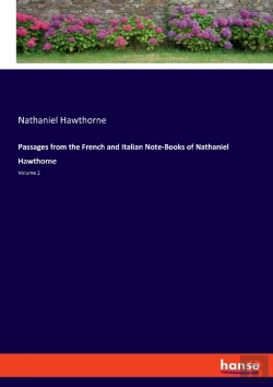 Bertrand.pt - Passages From The French And Italian Note-Books Of Nathaniel Hawthorne