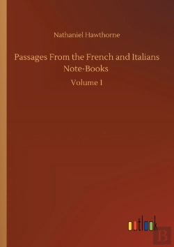Bertrand.pt - Passages From The French And Italians Note-Books