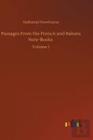 Passages From The French And Italians Note-Books