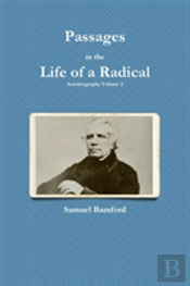 Passages In The Life Of A Radical