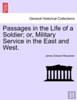 Bertrand.pt - Passages In The Life Of A Soldier; Or, Military Service In The East And West.