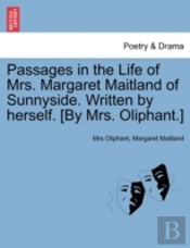 Passages In The Life Of Mrs. Margaret Ma