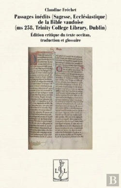 Bertrand.pt - Passages Inedits (Sagesse, Ecclesiastique) De La Bible Vaudoise (Ms 258 Du Trinity College, Dublin)