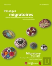 Passages Migratoires ; Valoriser Et Transmettre Les Cultures Autochtones