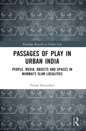 Passages Of Play In Urban India