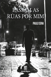 Passam as Ruas por Mim