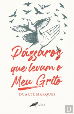 Bertrand.pt - Pássaros Que Levam O Meu Grito